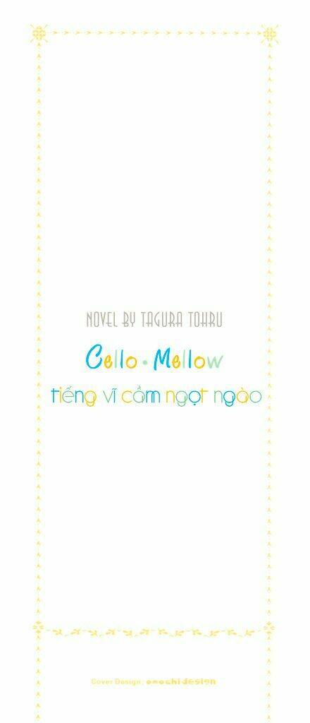 Cello Mellow - Tiếng vĩ cầm ngọt ngào [Chap 1-2] - Page 7