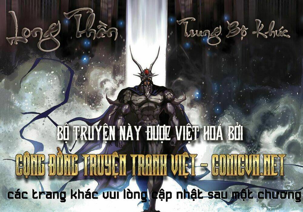 Long Thần - Trung Bộ Khúc [Chap 1-58] - Page 1