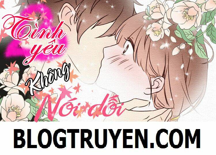 Tình yêu không nói dối [Chap 1-74]