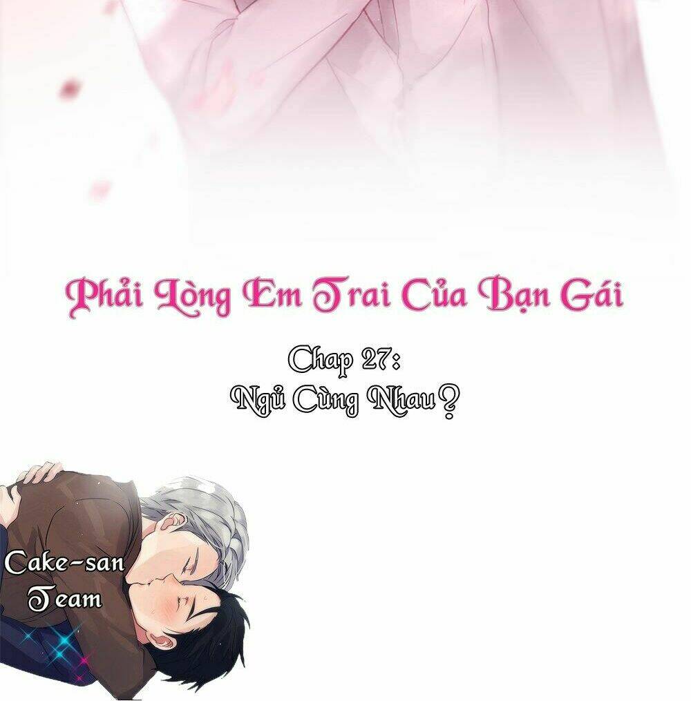 Phải Lòng Em Trai Của Bạn Gái Mình Chapter 27 - TC Truyện