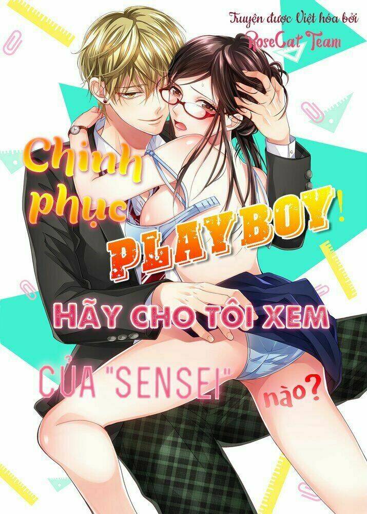 Chinh Phục Playboy! Hãy Cho Tôi Xem Nơi “Hư Hỏng” Của Sensei Nào [Chap 1-1] - Page 1