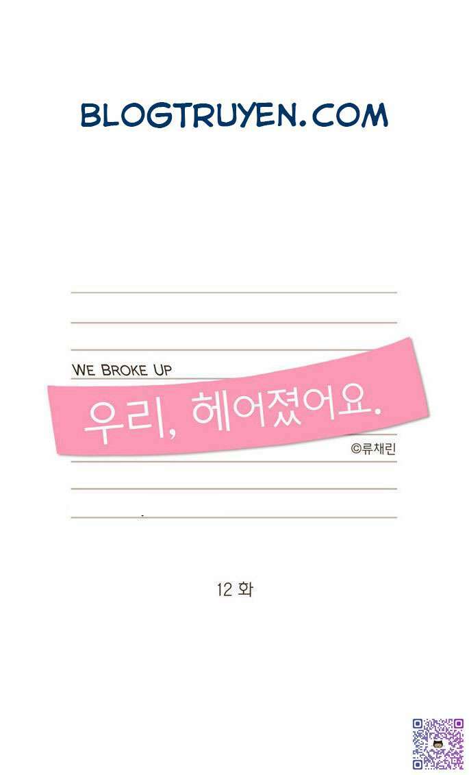 We Broke Up: Chương 12