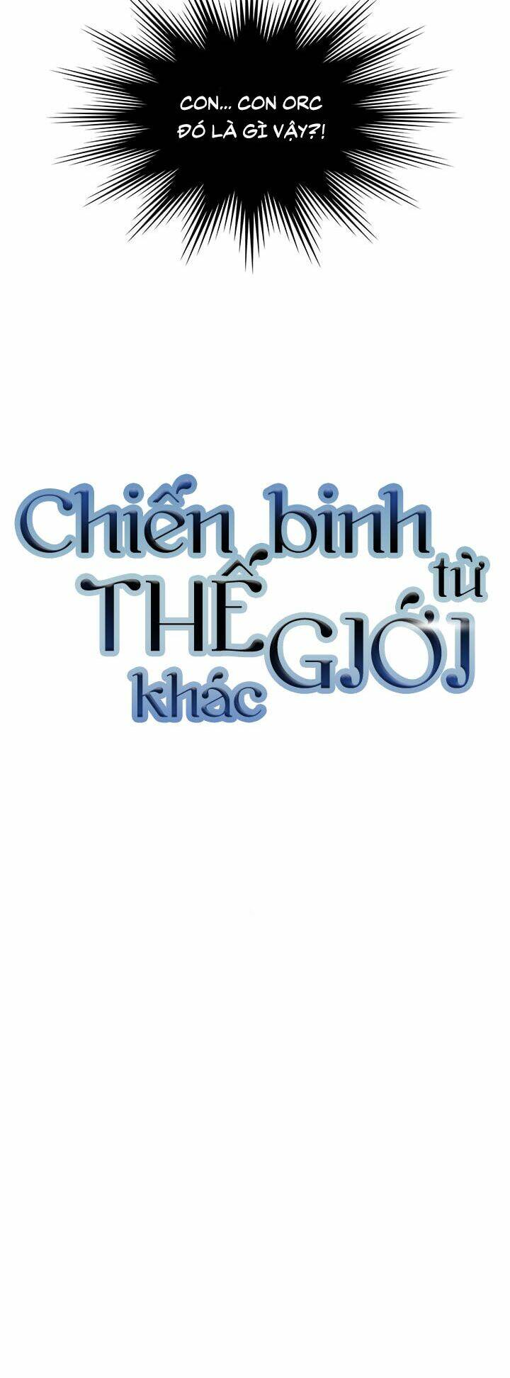 Chiến Binh Đến Từ Thế Giới Khác [Chap 1-239]