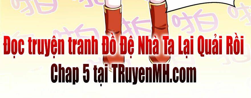 Đồ Đệ Nhà Ta Lại Quải Rồi: Chương 4