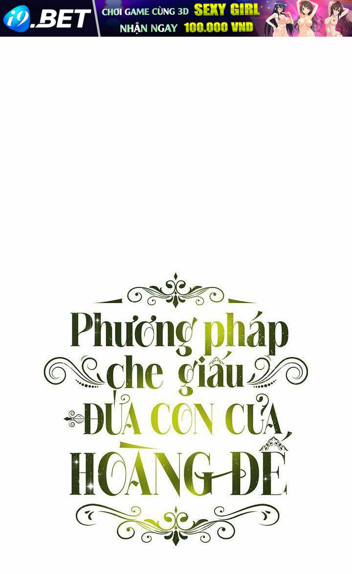 Phương Pháp Che Giấu Đứa Con Của Hoàng Đế: Chương 12