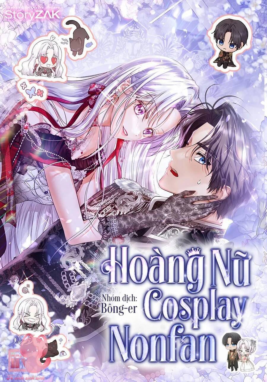 Hoàng Nữ Cosplay Nonfan [Chap 46-48]