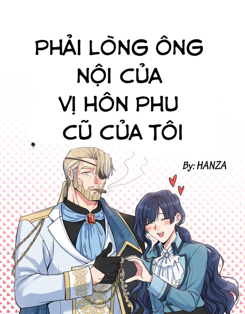 Phải Lòng Ông Nội Của Vị Hôn Phu Cũ Của Tôi [Chap 51-55] - Page 0