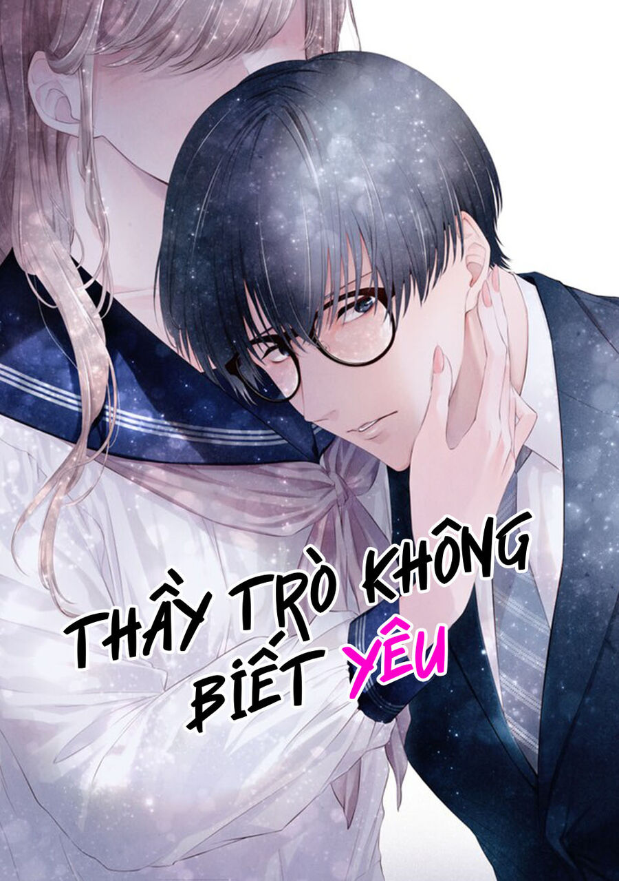 Thầy Trò Không Biết Yêu [Chap 1-81]