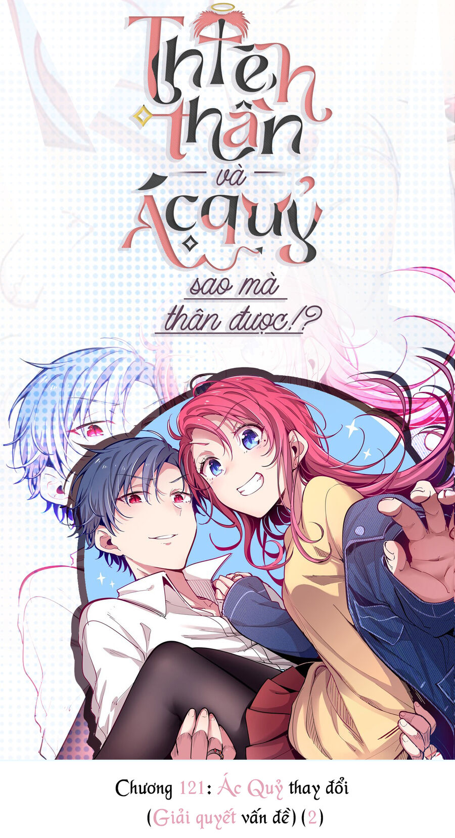 Oan Gia Chung Nhà Thiên Thần X Ác Quỷ Sao Mà Thân Được! [Chap 1-129]