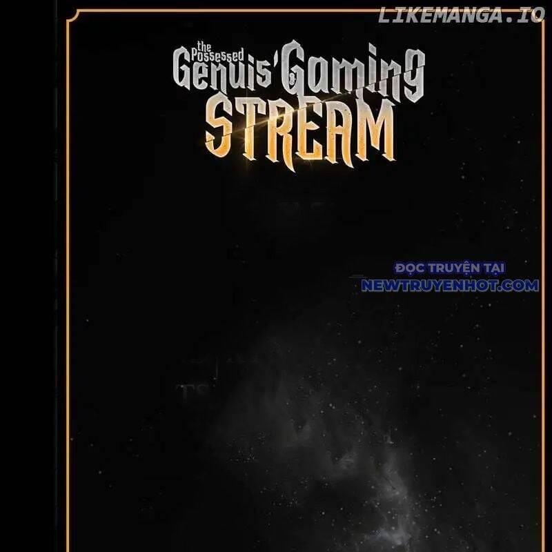 Streamer Game Thiên Tài Bị Ma Ám [Chap 2-53]