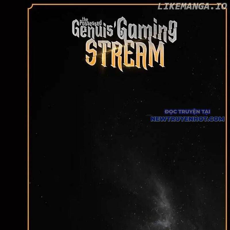 Streamer Game Thiên Tài Bị Ma Ám [Chap 2-53]