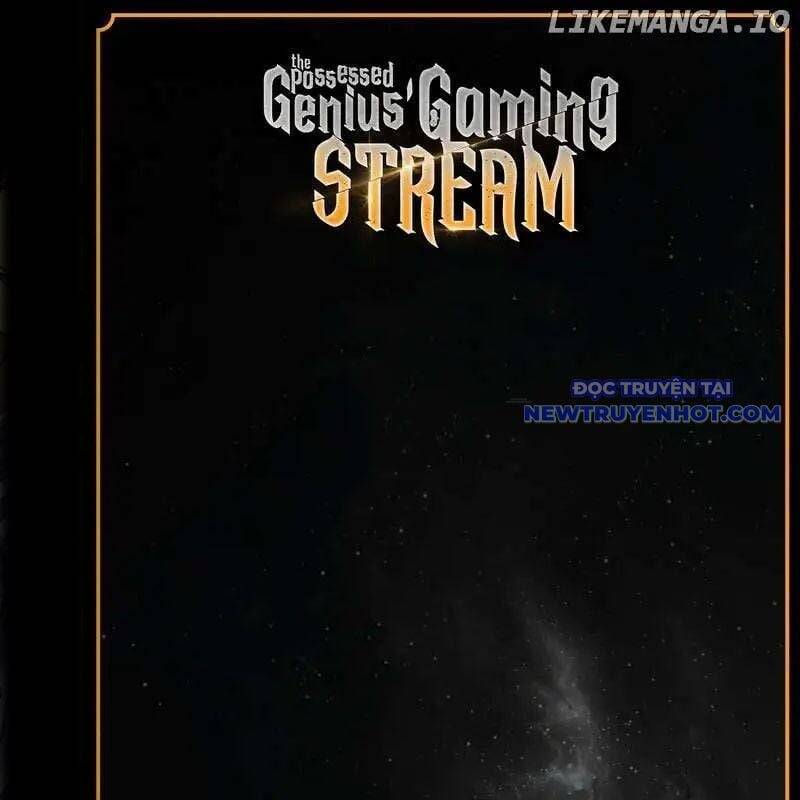 Streamer Game Thiên Tài Bị Ma Ám [Chap 2-53]