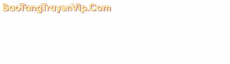 Sự Trở Lại Của Pháp Sư Vĩ Đại Sau 4000 Năm [Chap 203-208] - Page 37