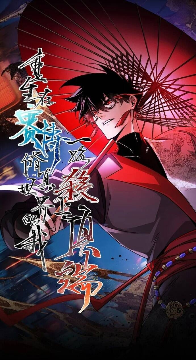 Trở Lại Từ Cái Chết Ta Thống Trị Kỷ Nguyên Tu Tiên Số [Chap 0-18]