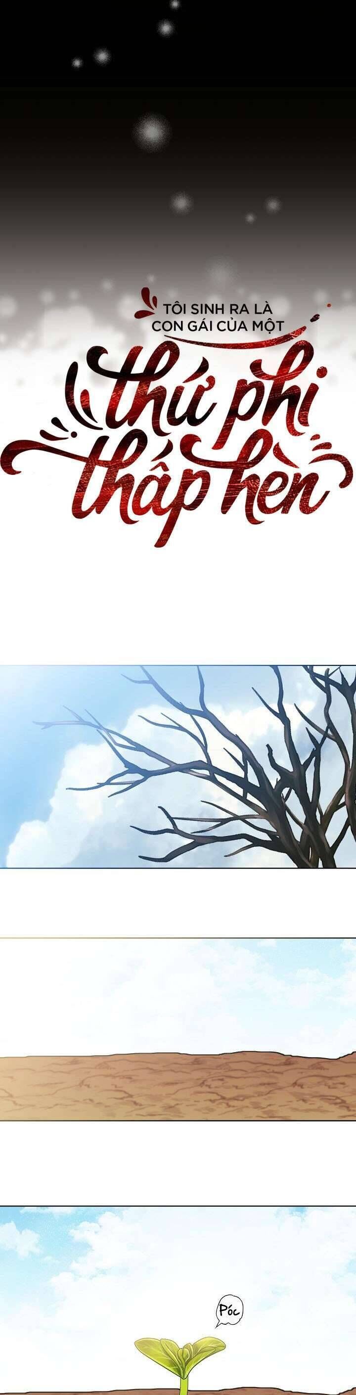 Tôi Sinh Ra Là Con Gái Của Một Thứ Phi Thấp Hèn [Chap 1-44]