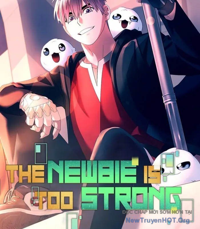 Người Mới Này Quá Mạnh [Chap 137-141] - Page 32