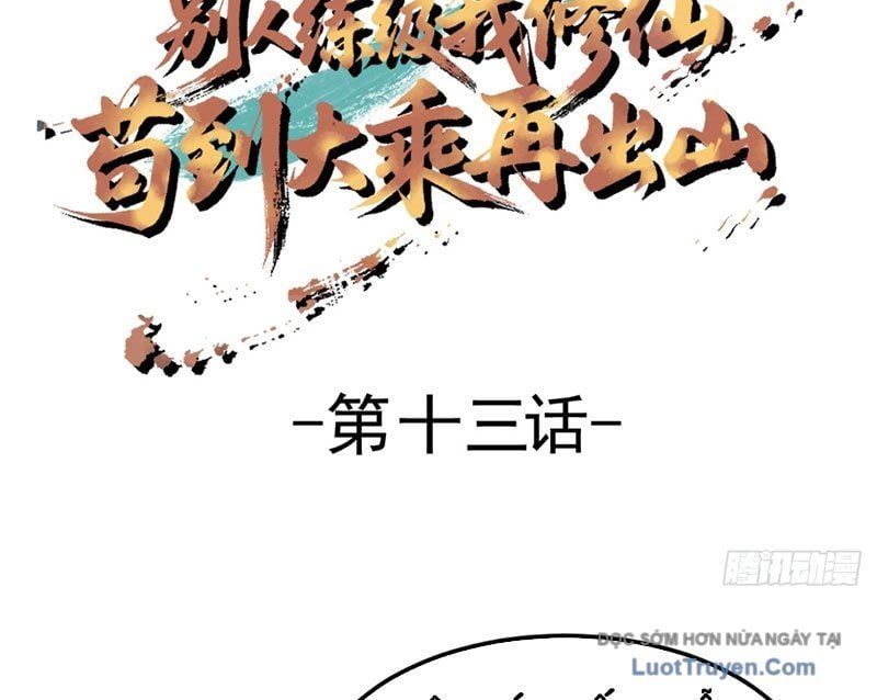 Người Khác Luyện Cấp Ta Tu Tiên Tới Đại Thừa Kỳ Thì Rời Núi [Chap 13]