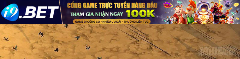 Mình Ta Tung Hoành Loạn Thế [Chap 12-13]