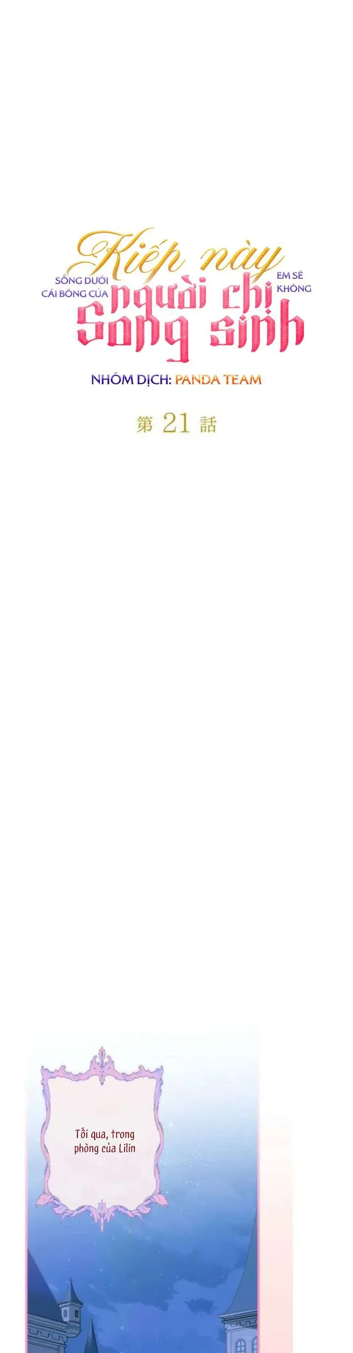 Kiếp Này Em Sẽ Không Sống Dưới Cái Bóng Của Người Chị Song Sinh Chap 21 - Next Chap 20