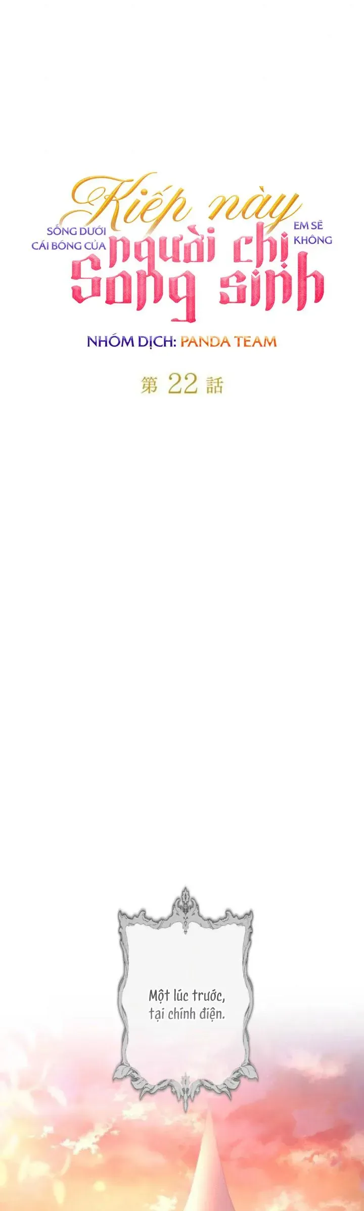 Kiếp Này Em Sẽ Không Sống Dưới Cái Bóng Của Người Chị Song Sinh Chap 22 - Next Chap 21