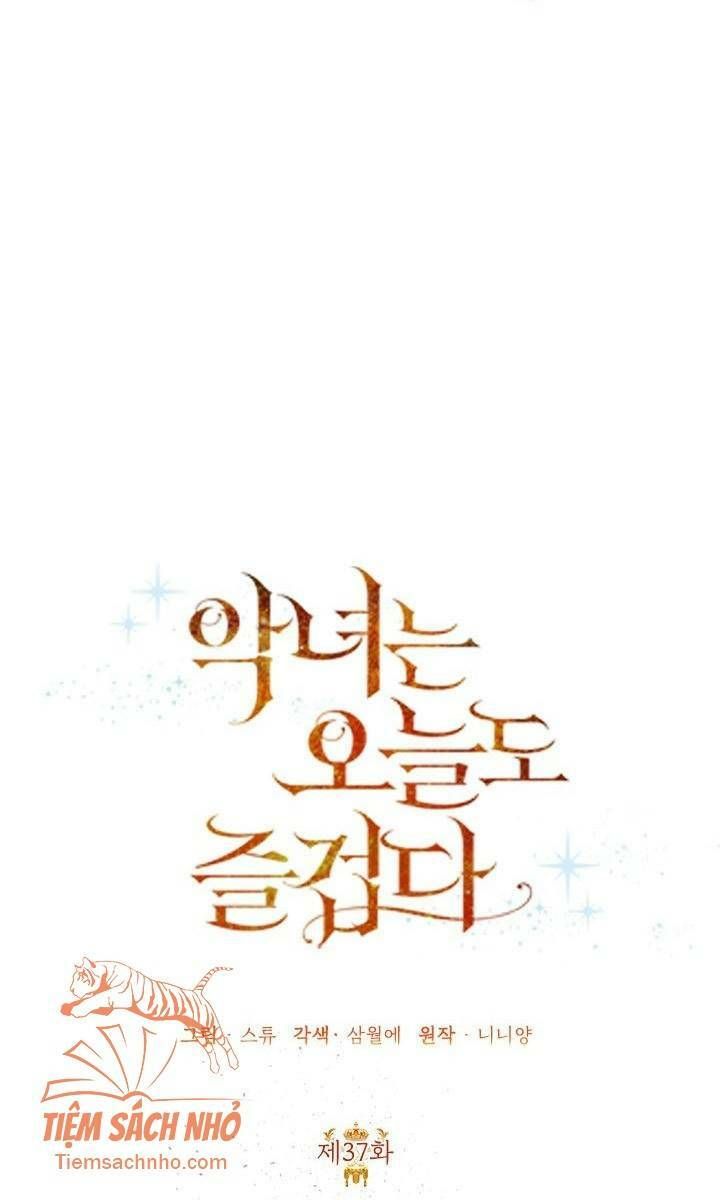 Cuộc Sống Vui Vẻ Của Ác Nữ Chap 37 - Next Chap 36.5