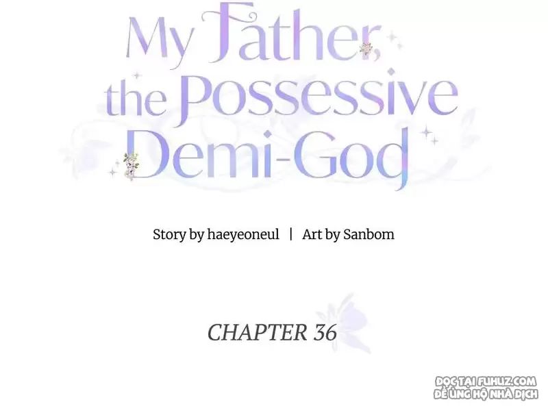 Một Ngày Nọ Bỗng Dưng Cha Xuất Hiện Chap 36 - Next Chap 35