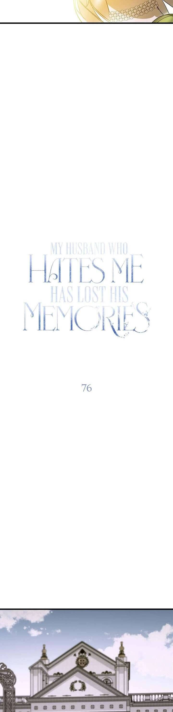 Vị Phu Quân Căm Ghét Tôi Đã Mất Trí Nhớ Chap 76 - Next Chap 75