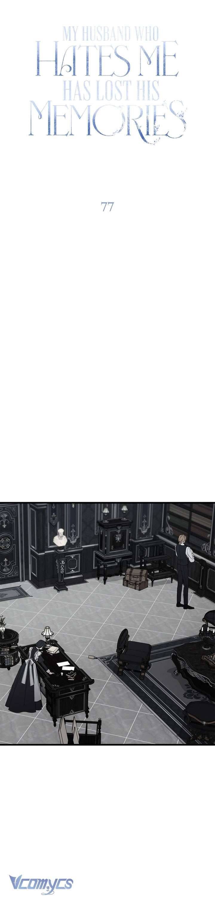 Vị Phu Quân Căm Ghét Tôi Đã Mất Trí Nhớ Chap 77 - Next Chap 76