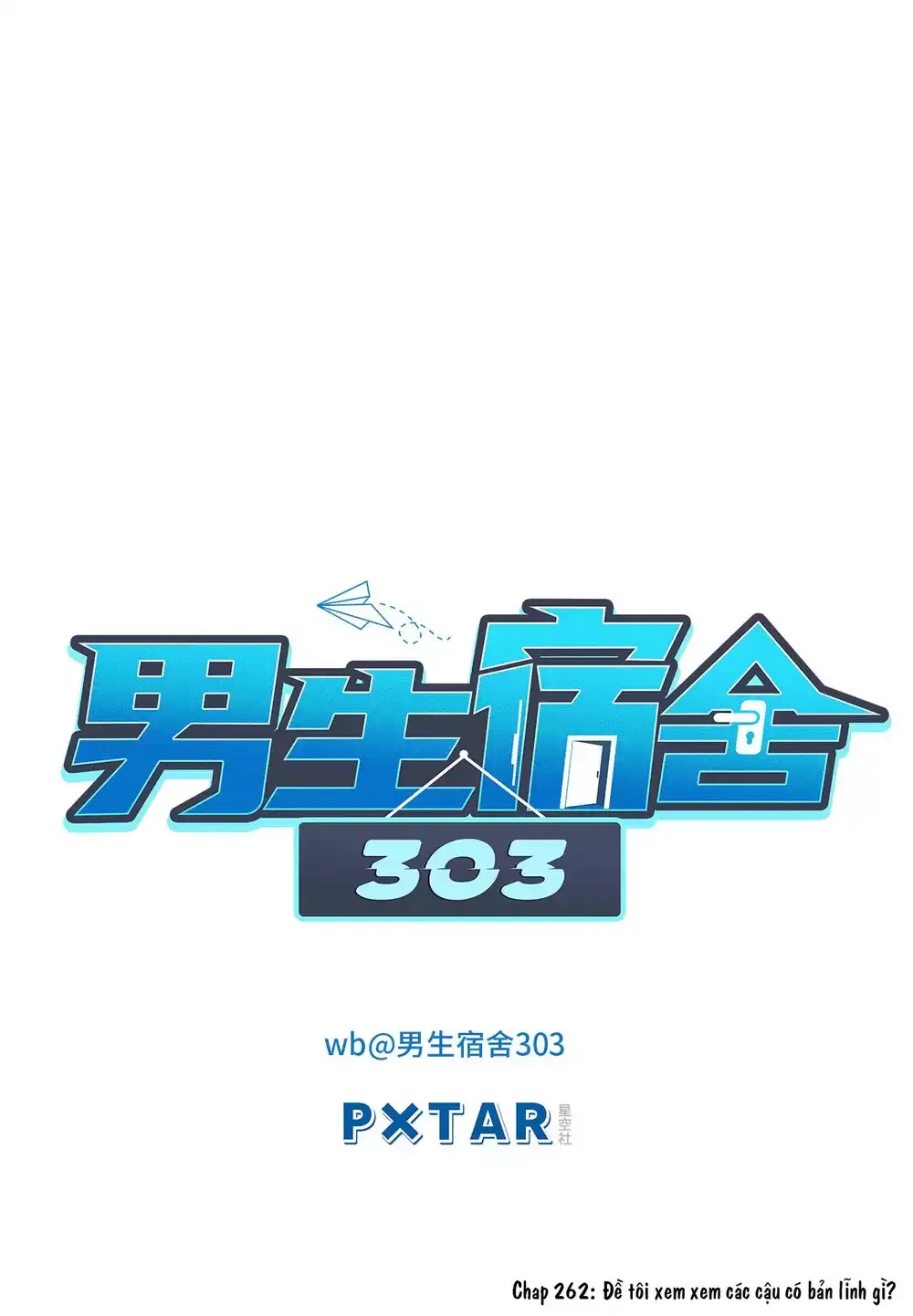 Ký Túc Xá Nam Phòng 303 Chap 262 - Next Chap 261