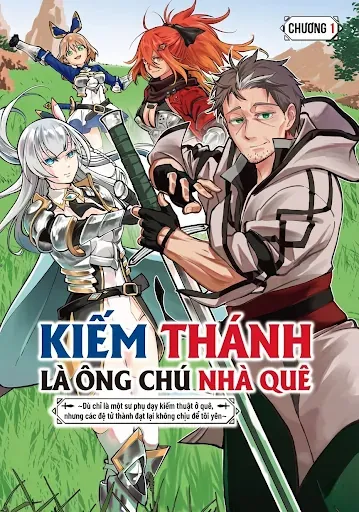 Katainaka No Ossan Kensei Ni Naru Tada No Inaka No Kenjutsu Shihan Datta Noni Taisei Shita Deshi-Tachi Ga Ore O Hottekurenai Ken [Chap 1-3]