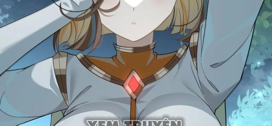 Vượt Cấp Xuyên Không Tại Sao Tôi Lại Trở Thành Tiểu Thư Tu Sĩ [Chap 64-65]