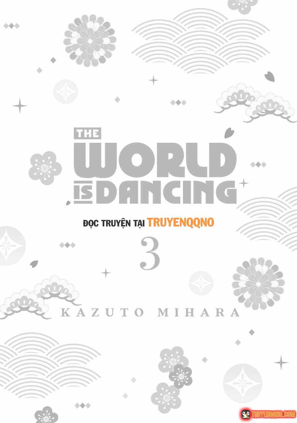 Khi Thế Giới Cùng Nhảy Múa [Chap 18-24]