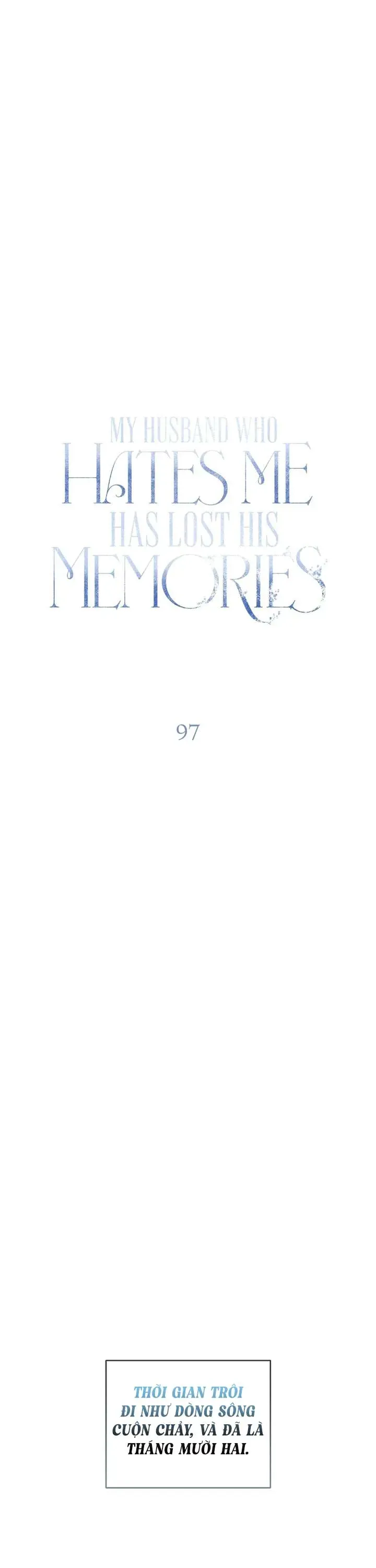 Vị Phu Quân Căm Ghét Tôi Đã Mất Trí Nhớ Chap 97 - Next Chap 96