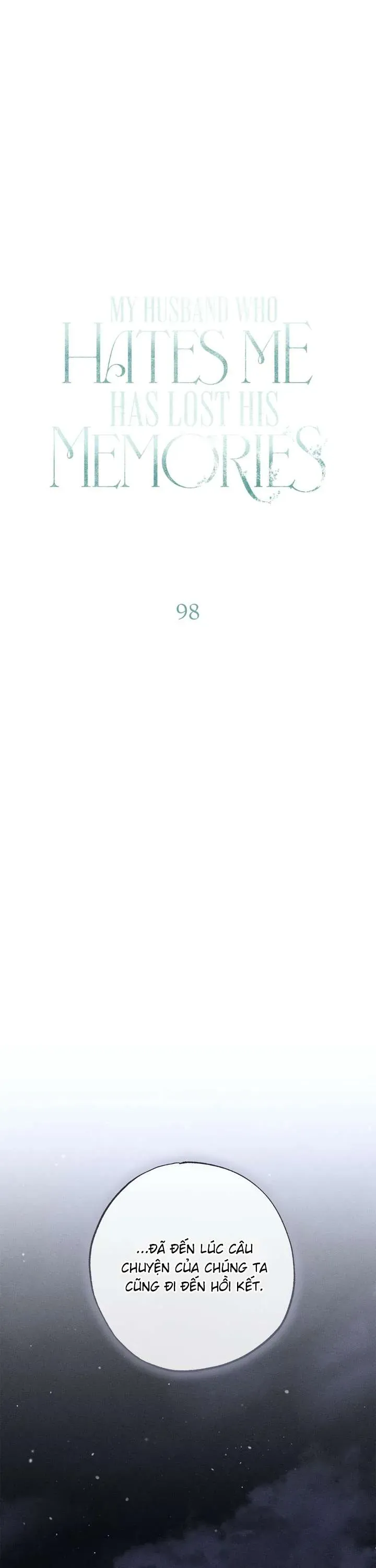 Vị Phu Quân Căm Ghét Tôi Đã Mất Trí Nhớ Chap 98 - Next Chap 97