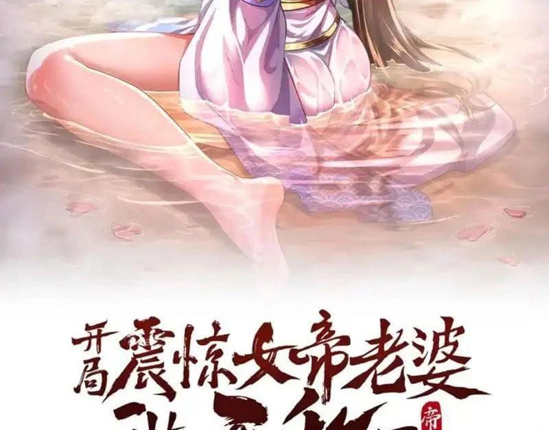 Bắt Đầu Chấn Kinh Nữ Đế Lão Bà, Ta Vô Địch! Chap 111 - Next Chap 110