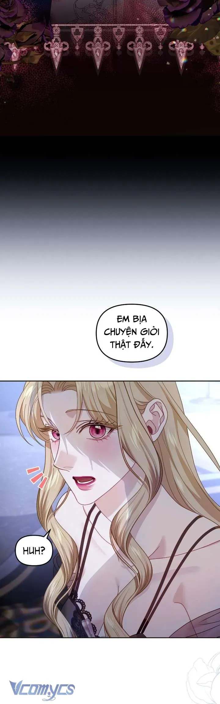 Tuy Là Hoàng Hậu Thay Thế Nhưng Tôi Lại Đánh Mất Đêm Đầu Tiên Chap 43 - Next Chap 42