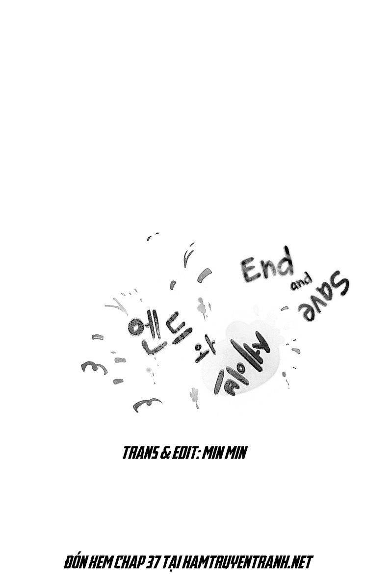 End & Save Chap 36 - Next Chap 35