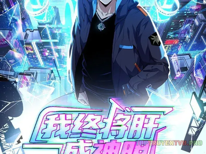 Ta Sẽ Trở Thành Thần Minh! [Chap 18-20]