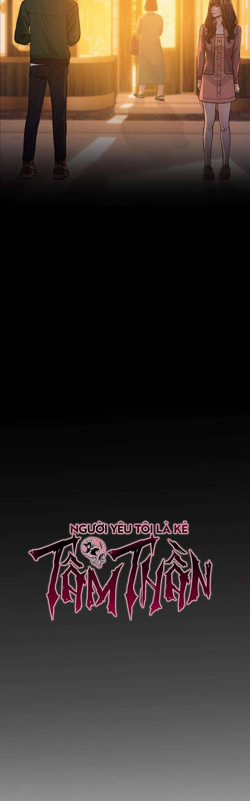 Người Yêu Tôi Là Kẻ Tâm Thần Chap 5 - Next Chap 6