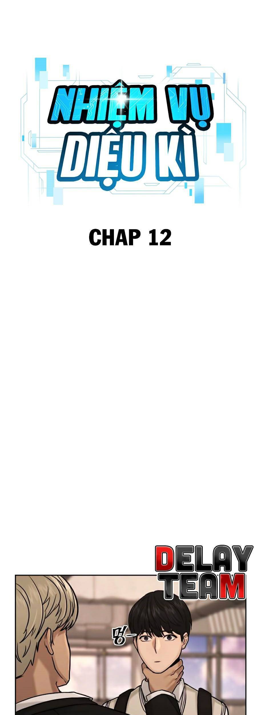 Nhiệm Vụ Diệu Kỳ Chap 13 - Next Chap 12