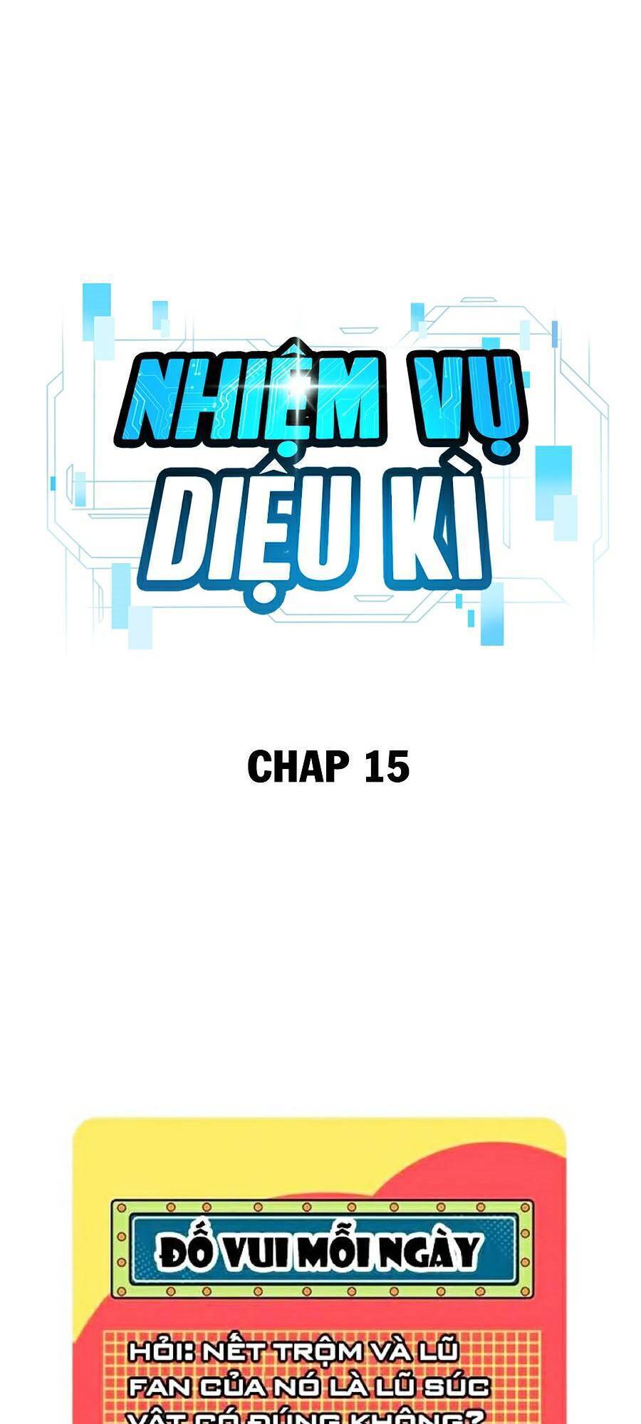 Nhiệm Vụ Diệu Kỳ Chap 15 - Next Chap 14