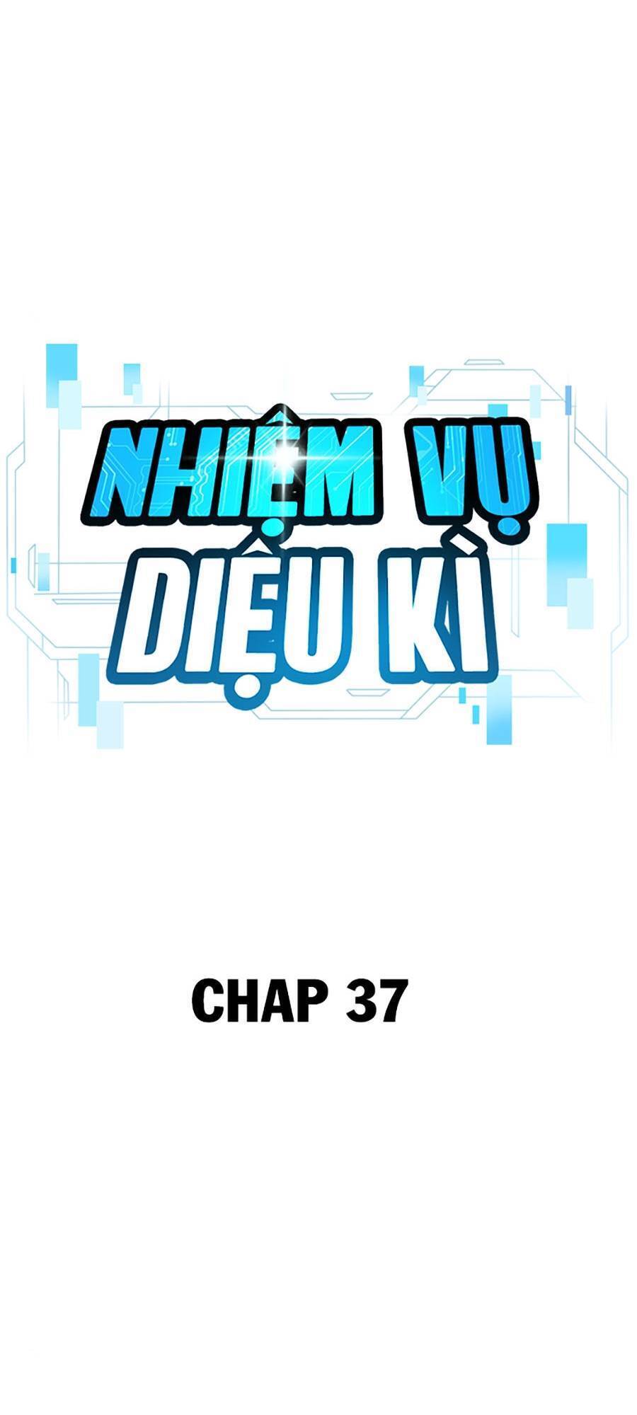 Nhiệm Vụ Diệu Kỳ Chap 37 - Next Chap 36