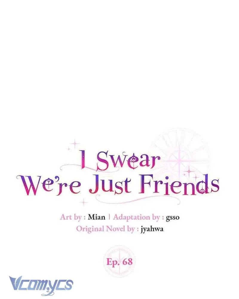 Tôi Thề Chúng Ta Chỉ Là Bạn Chap 68 - Next Chap 67