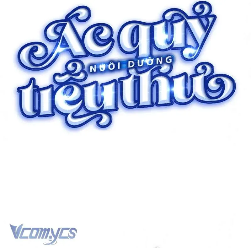 Ác Quỷ Nuôi Dưỡng Tiểu Thư Chap 98 - Next Chap 97