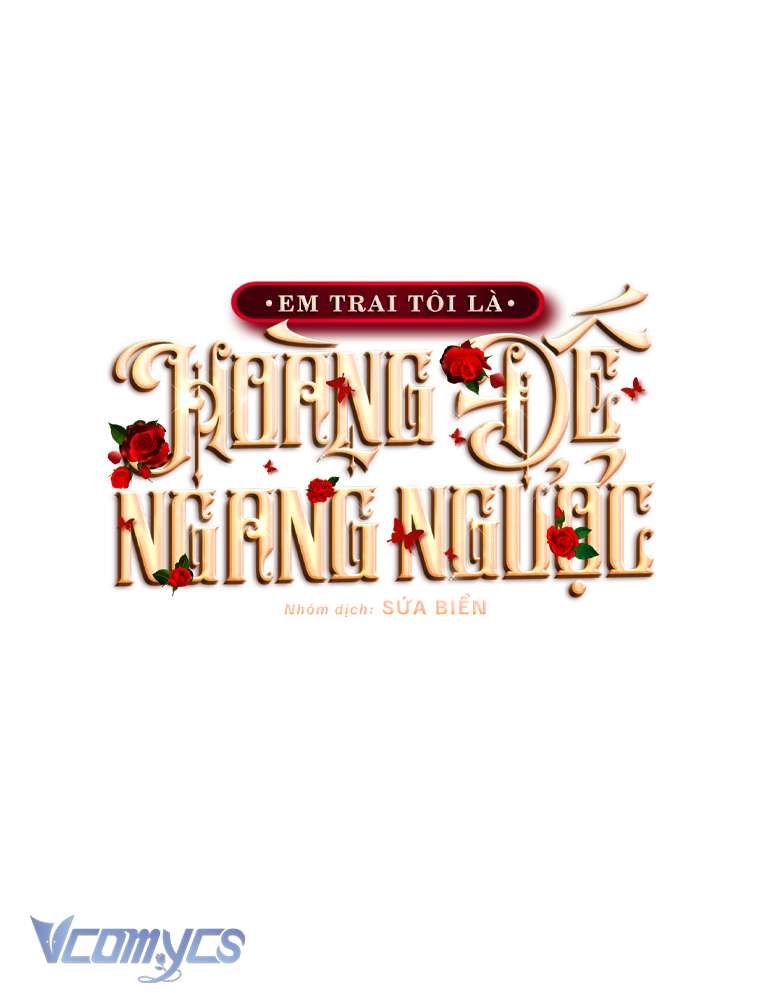 [Sứa Biển] Em Trai Tôi Là Hoàng Đế Ngang Ngược Chap 30 - Next Chap 31