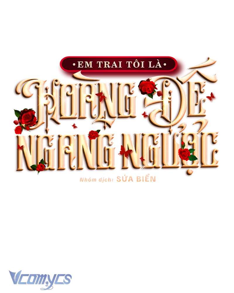 [Sứa Biển] Em Trai Tôi Là Hoàng Đế Ngang Ngược Chap 39 - Next Chap 40