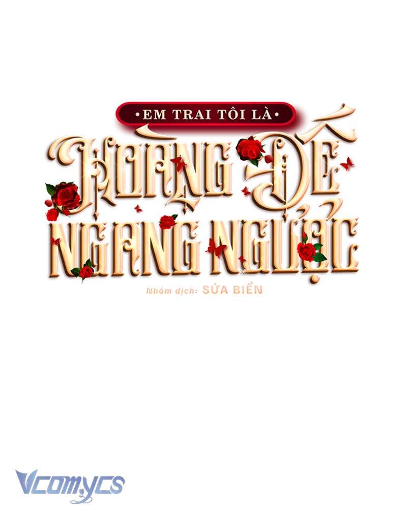 [Sứa Biển] Em Trai Tôi Là Hoàng Đế Ngang Ngược Chap 59 - Next Chap 60