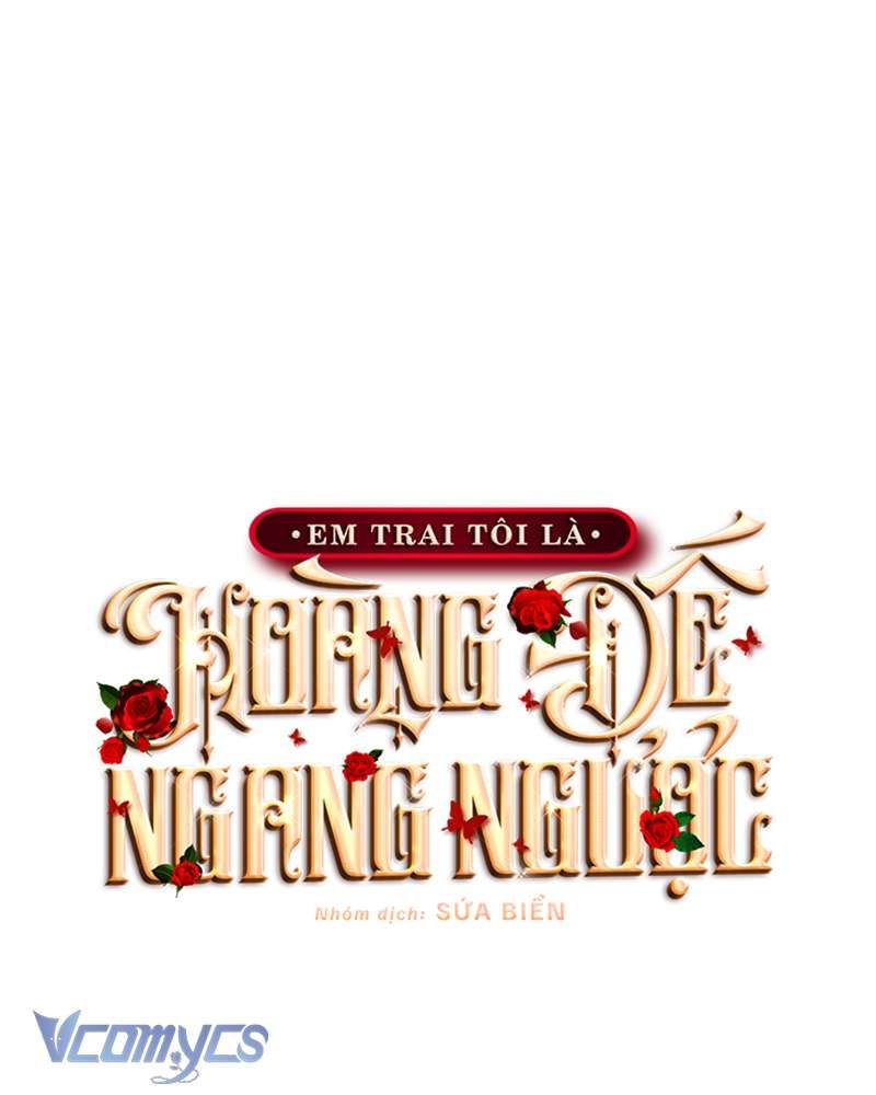 [Sứa Biển] Em Trai Tôi Là Hoàng Đế Ngang Ngược Chap 64 - Next Chap 65