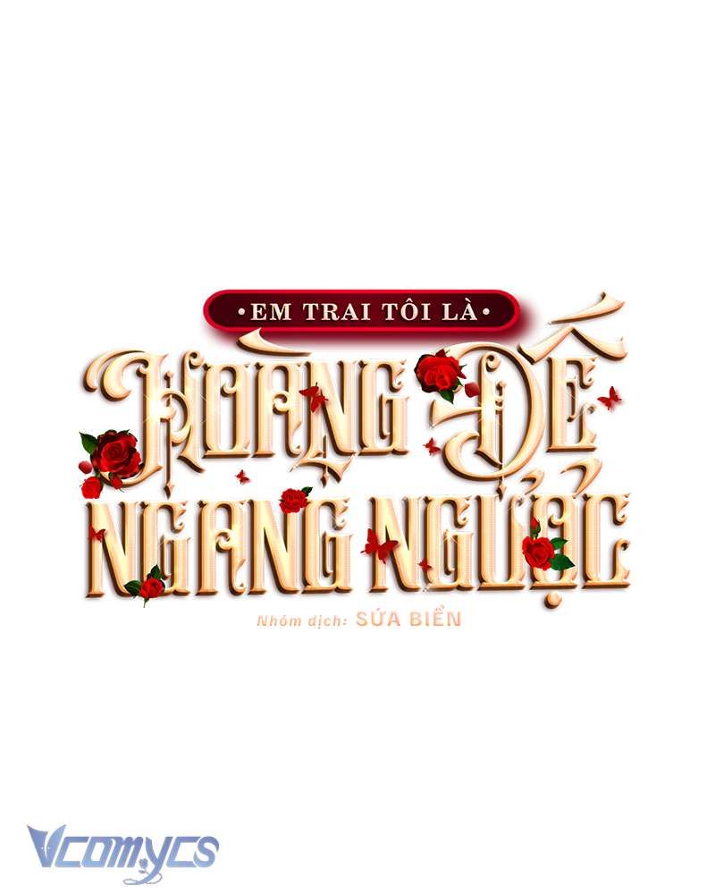 [Sứa Biển] Em Trai Tôi Là Hoàng Đế Ngang Ngược Chap 65 - Next Chap 66