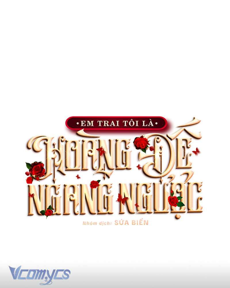 [Sứa Biển] Em Trai Tôi Là Hoàng Đế Ngang Ngược Chap 67 - Next Chap 68